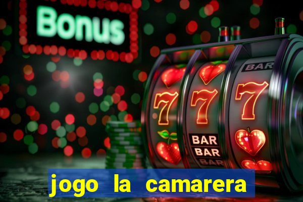 jogo la camarera para celular