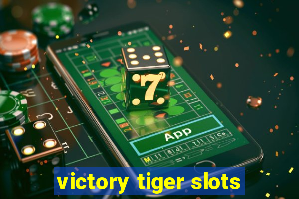 victory tiger slots