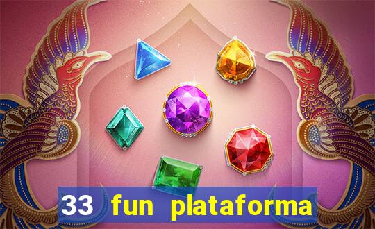 33 fun plataforma de jogos