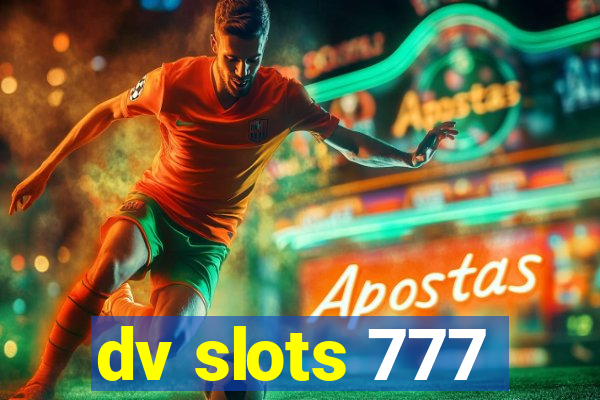 dv slots 777