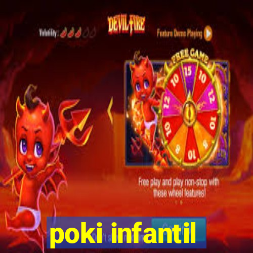 poki infantil