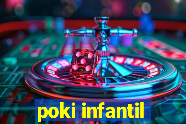 poki infantil