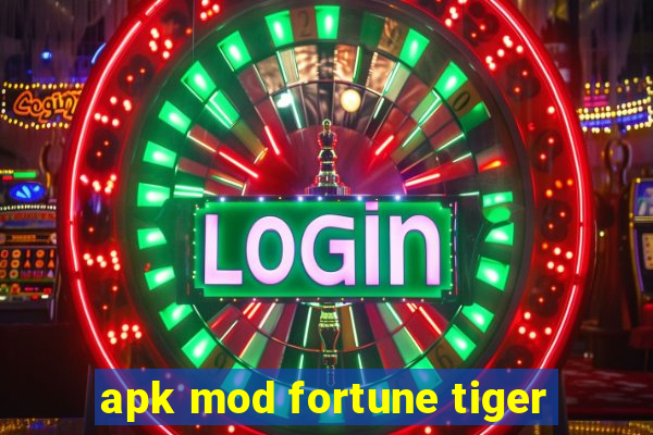 apk mod fortune tiger