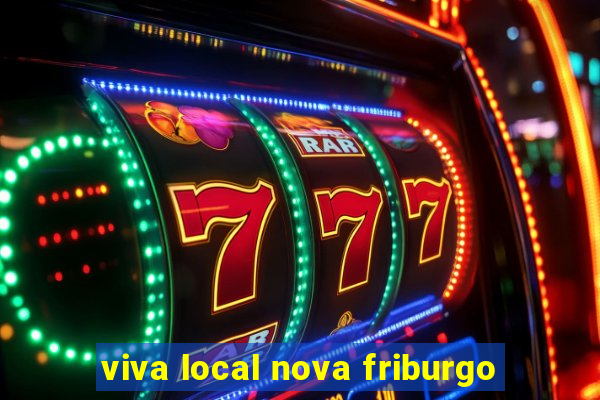 viva local nova friburgo