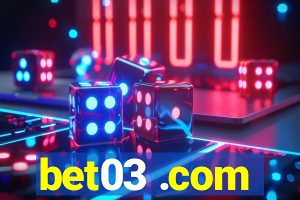 bet03 .com