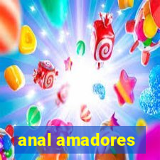 anal amadores