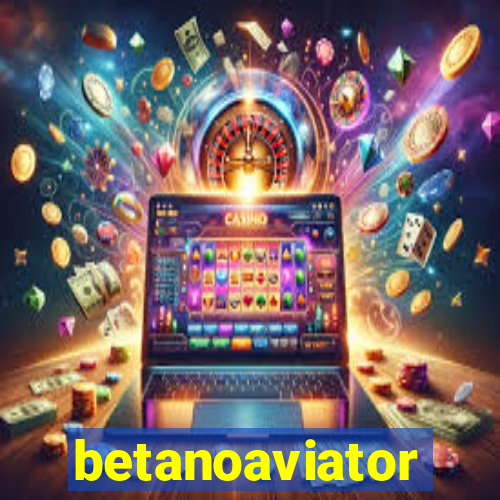 betanoaviator