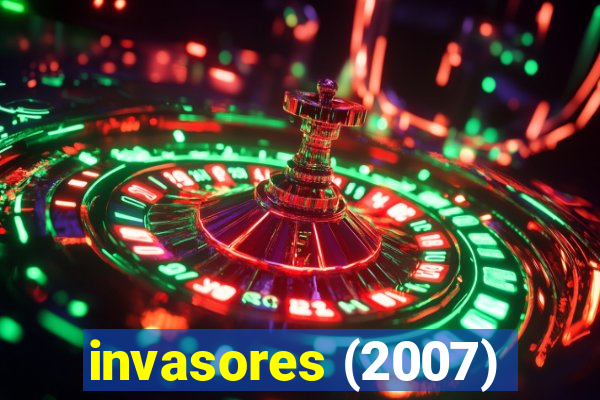 invasores (2007)