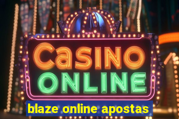 blaze online apostas