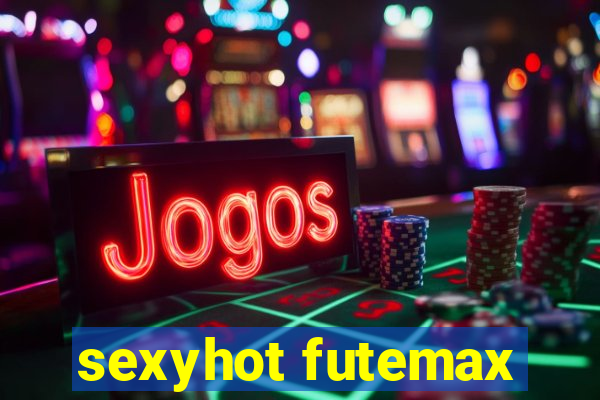 sexyhot futemax