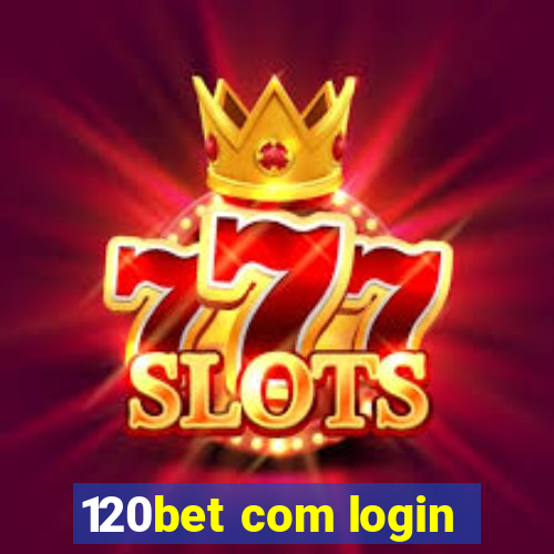 120bet com login