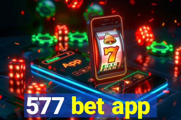 577 bet app