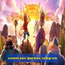 conversas quentes telegram