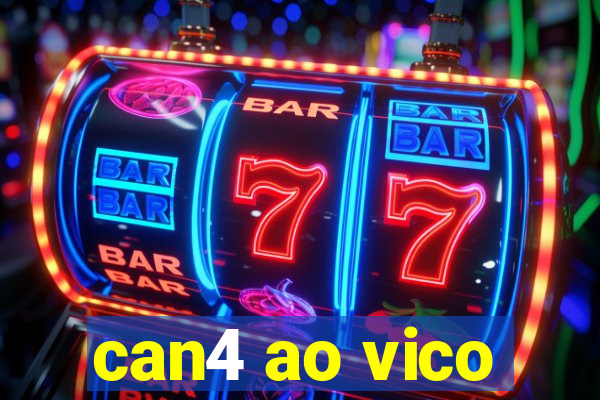 can4 ao vico