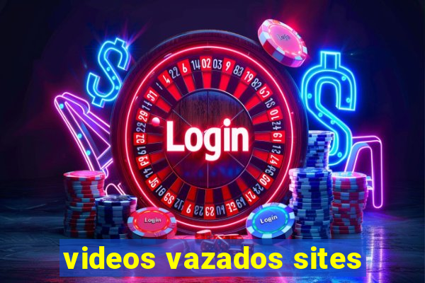 videos vazados sites