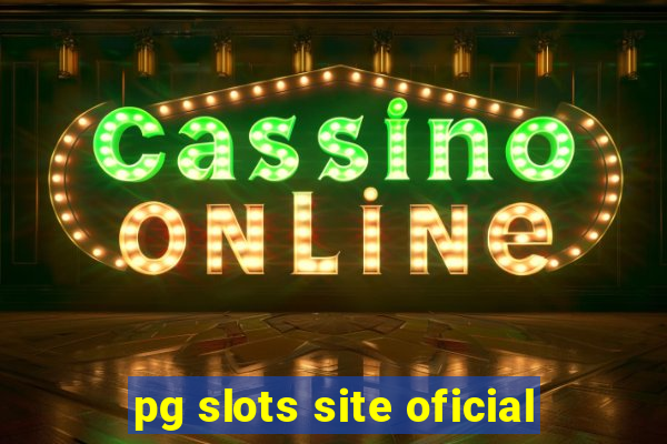 pg slots site oficial