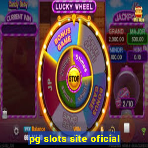 pg slots site oficial