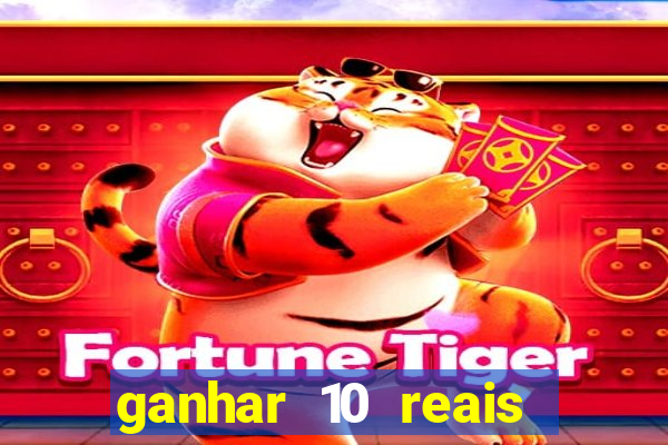 ganhar 10 reais agora no pix