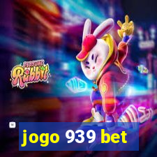 jogo 939 bet