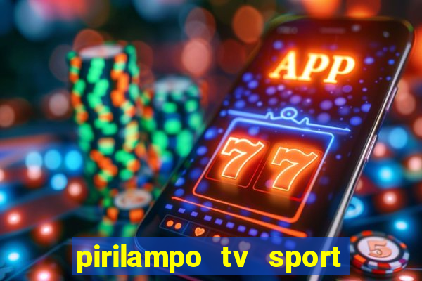 pirilampo tv sport tv 5