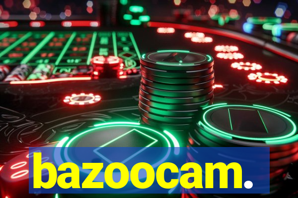 bazoocam.