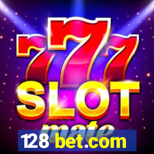 128 bet.com