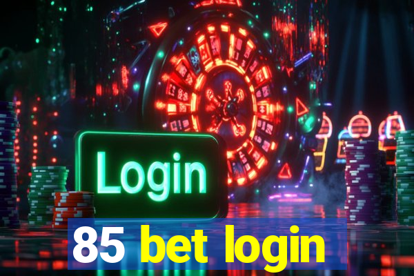 85 bet login