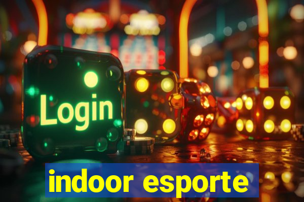 indoor esporte