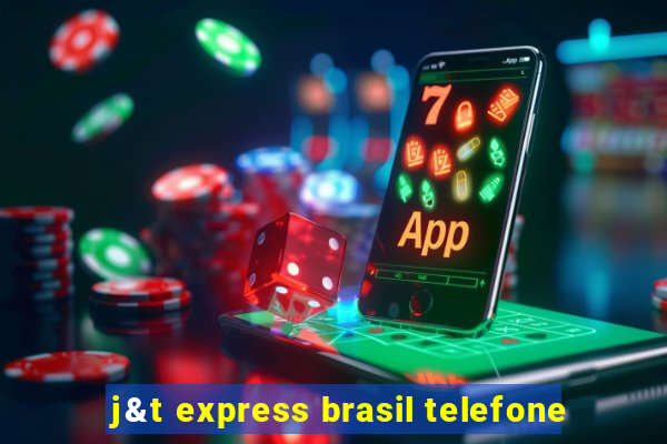 j&t express brasil telefone