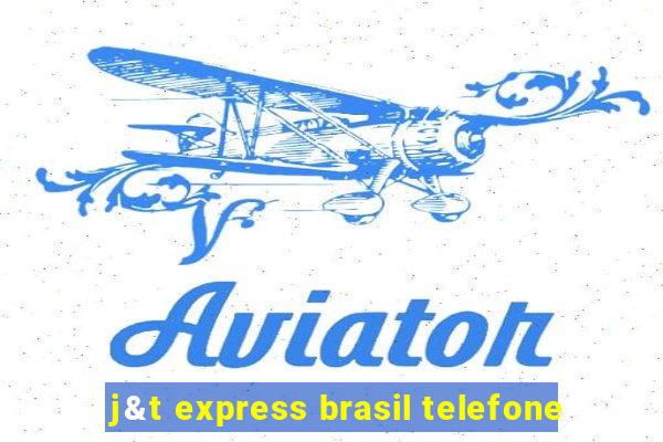 j&t express brasil telefone