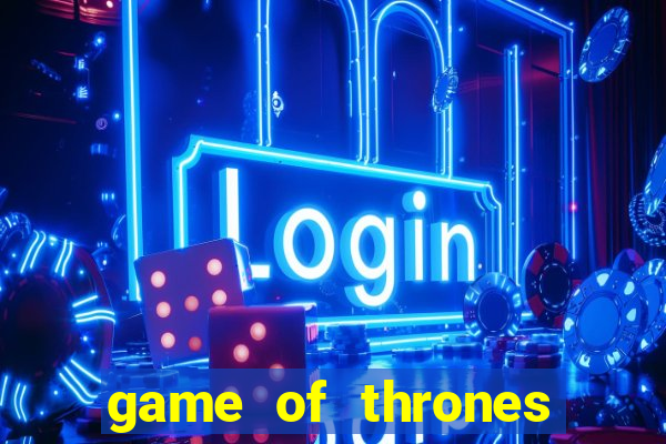 game of thrones dublado online