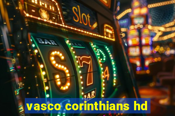 vasco corinthians hd