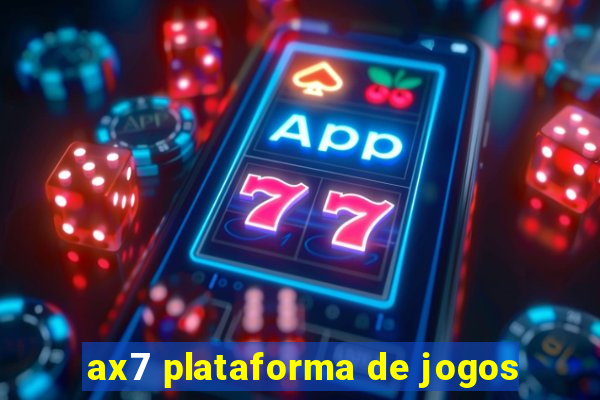 ax7 plataforma de jogos