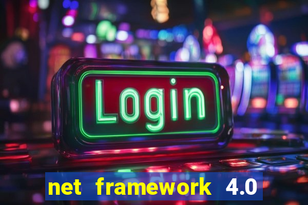 net framework 4.0 v 30319 windows 7