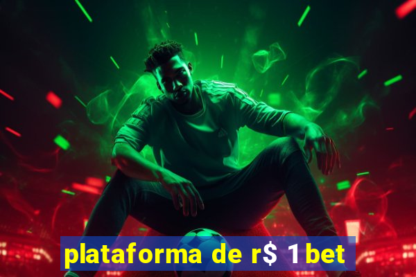 plataforma de r$ 1 bet