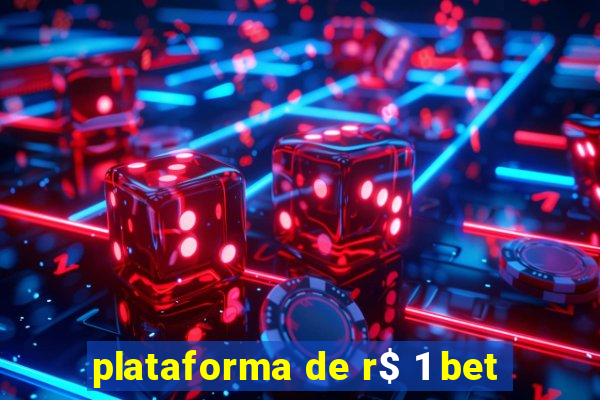 plataforma de r$ 1 bet