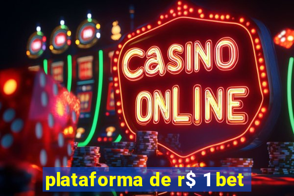 plataforma de r$ 1 bet