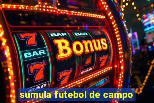 sumula futebol de campo