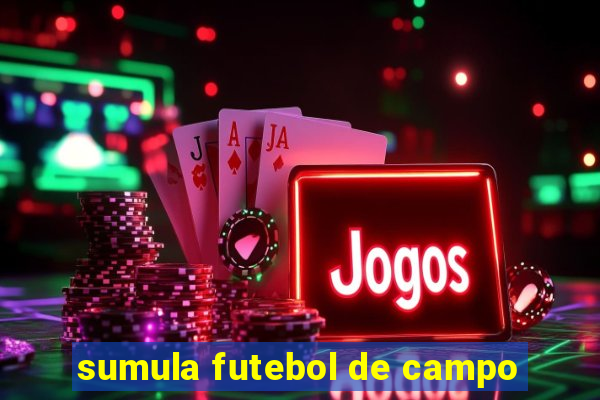 sumula futebol de campo