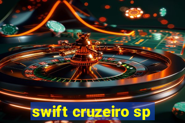 swift cruzeiro sp