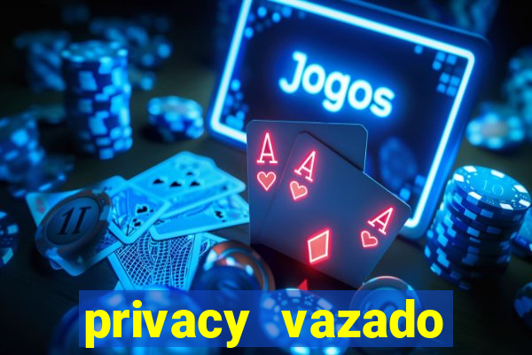 privacy vazado belle belinha