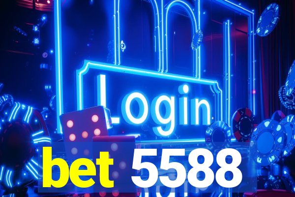 bet 5588