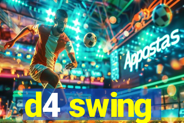 d4 swing