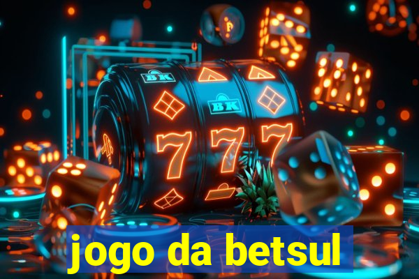 jogo da betsul