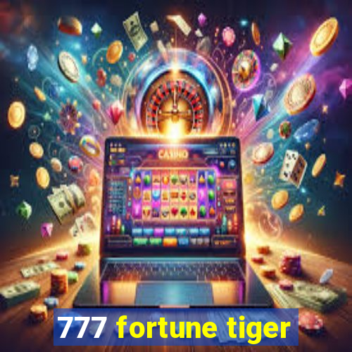 777 fortune tiger