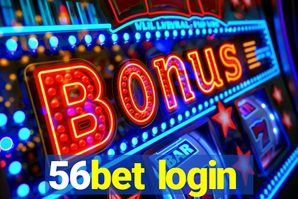 56bet login