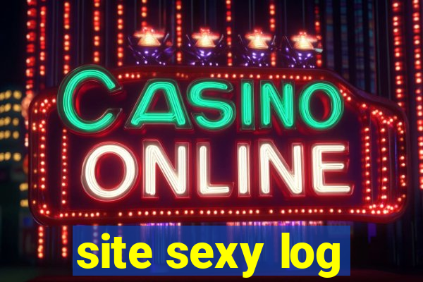 site sexy log