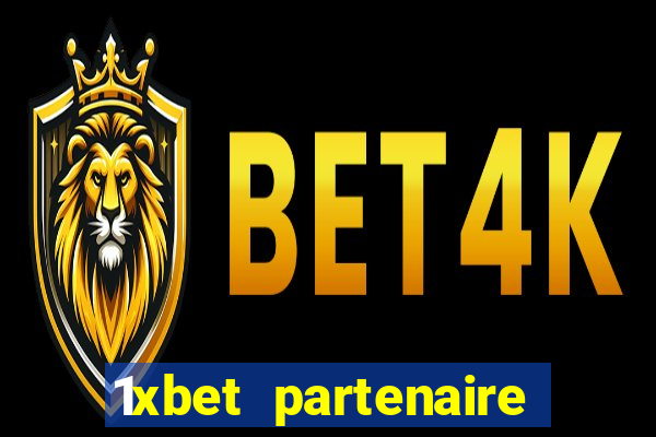 1xbet partenaire apk download