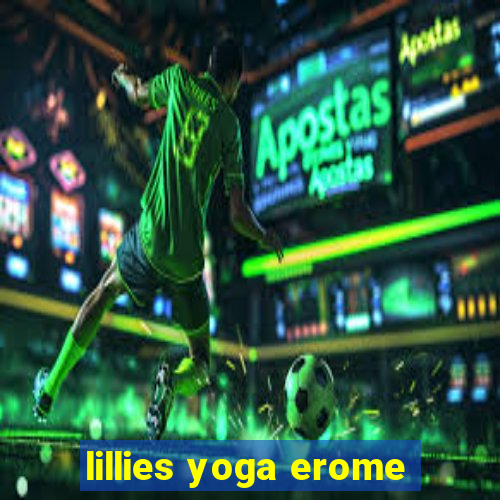 lillies yoga erome