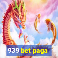 939 bet paga